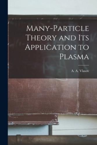 Many-Particle Theory and Its Application to Plasma