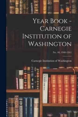 Year Book - Carnegie Institution of Washington; No. 40, 1940-1941