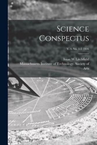 Science Conspectus; V. 6 No. 1-5 1916