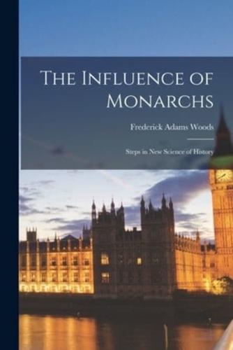 The Influence of Monarchs