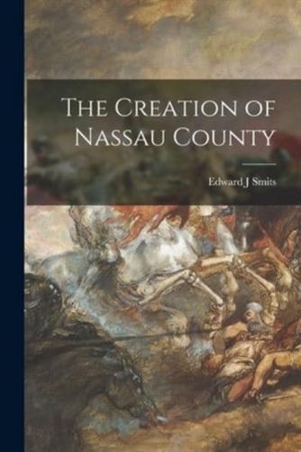 The Creation of Nassau County