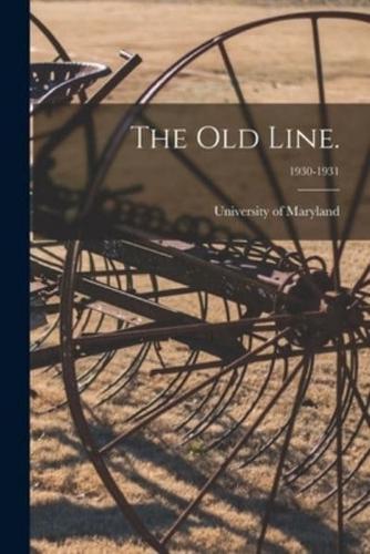 The Old Line.; 1930-1931