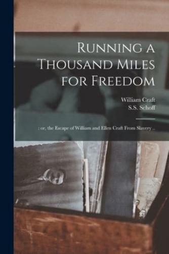 Running a Thousand Miles for Freedom;