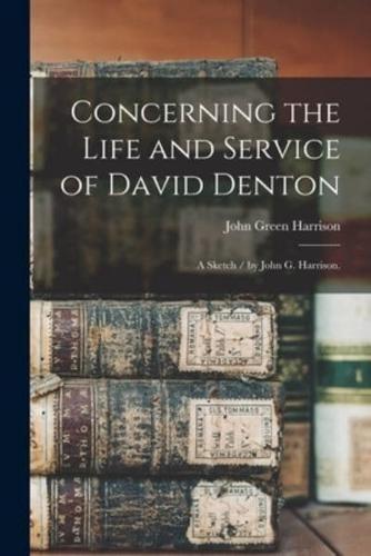 Concerning the Life and Service of David Denton