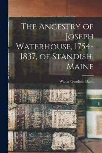 The Ancestry of Joseph Waterhouse, 1754-1837, of Standish, Maine