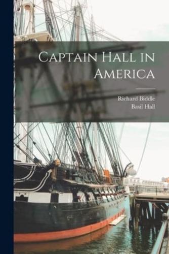 Captain Hall in America [Microform]