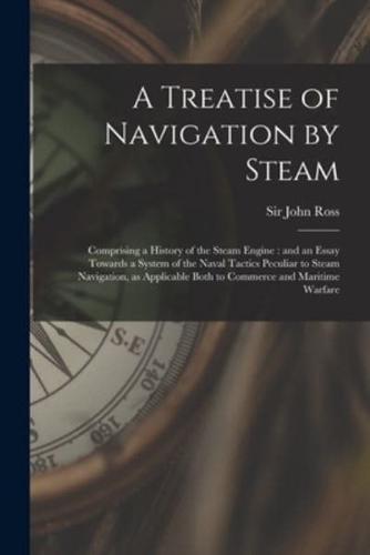 A Treatise of Navigation by Steam