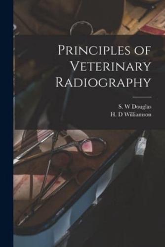 Principles of Veterinary Radiography