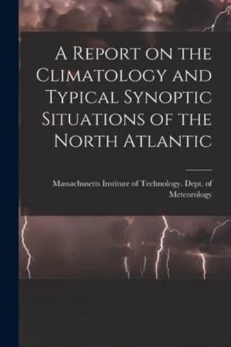 A Report on the Climatology and Typical Synoptic Situations of the North Atlantic