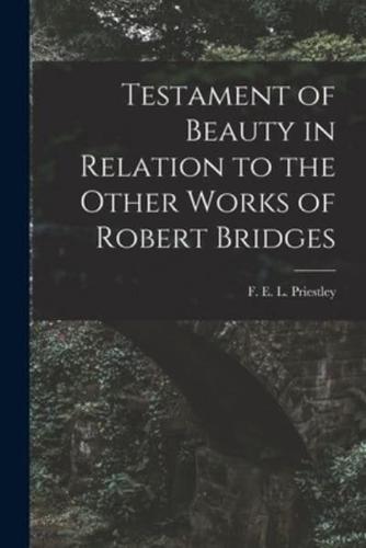 Testament of Beauty in Relation to the Other Works of Robert Bridges