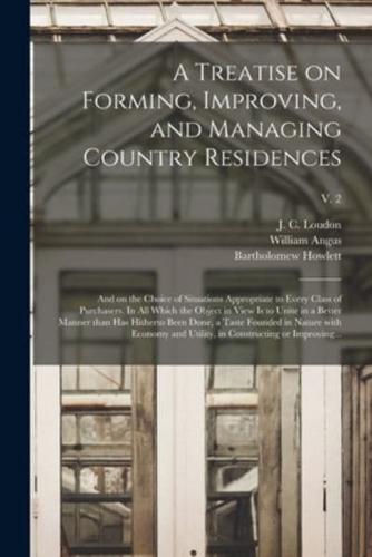 A Treatise on Forming, Improving, and Managing Country Residences