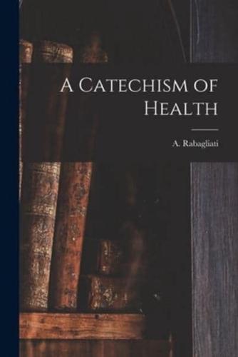 A Catechism of Health