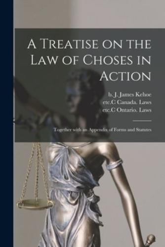 A Treatise on the Law of Choses in Action [Microform]