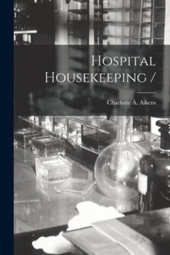 Hospital Housekeeping /