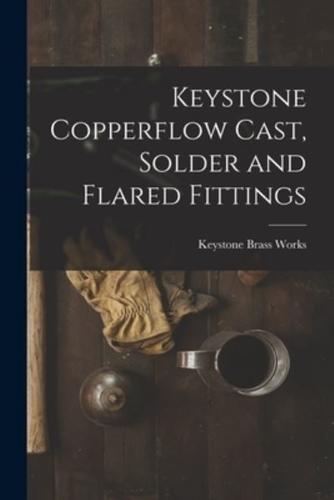 Keystone Copperflow Cast, Solder and Flared Fittings