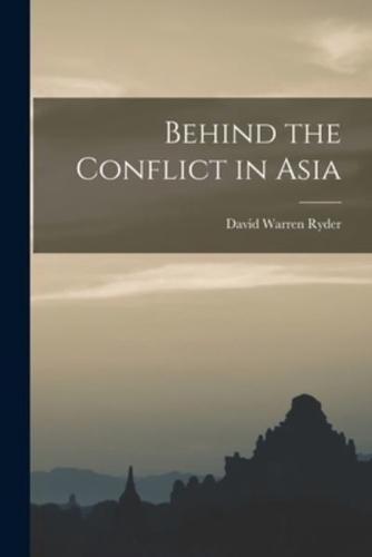 Behind the Conflict in Asia