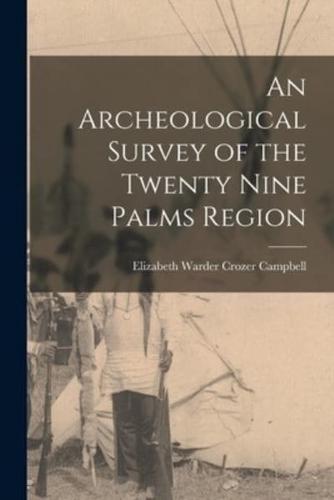 An Archeological Survey of the Twenty Nine Palms Region