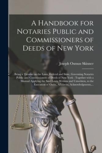 A Handbook for Notaries Public and Commissioners of Deeds of New York