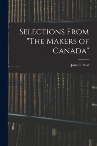 Selections From "The Makers of Canada"