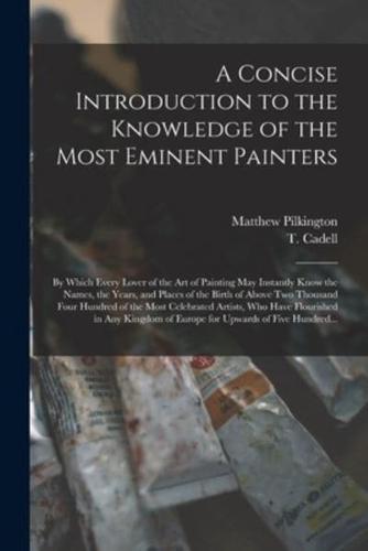 A Concise Introduction to the Knowledge of the Most Eminent Painters