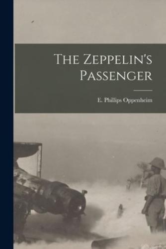 The Zeppelin's Passenger [Microform]