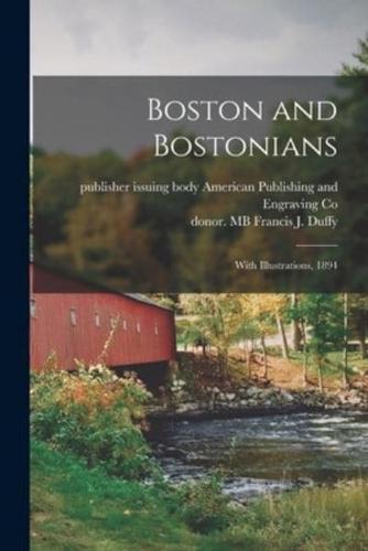 Boston and Bostonians; With Illustrations, 1894