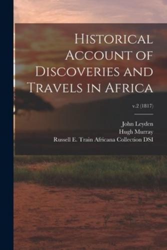 Historical Account of Discoveries and Travels in Africa; V.2 (1817)