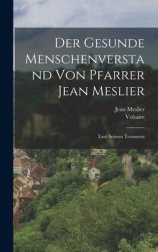 Der Gesunde Menschenverstand Von Pfarrer Jean Meslier