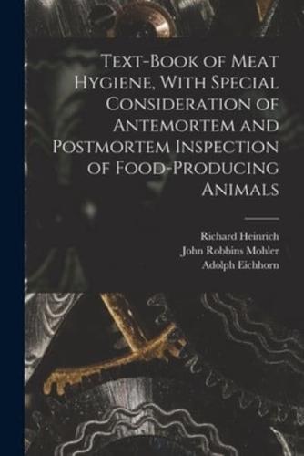 Text-Book of Meat Hygiene, With Special Consideration of Antemortem and Postmortem Inspection of Food-Producing Animals
