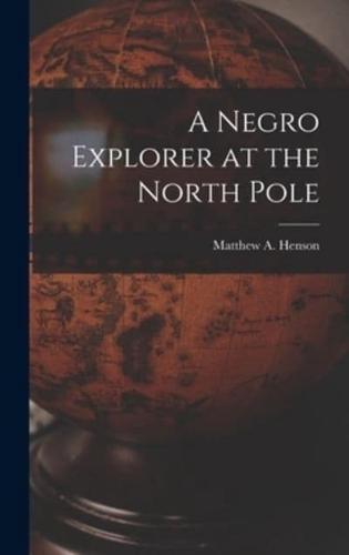 A Negro Explorer at the North Pole