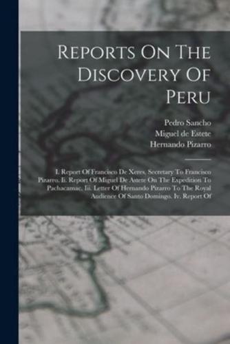 Reports On The Discovery Of Peru