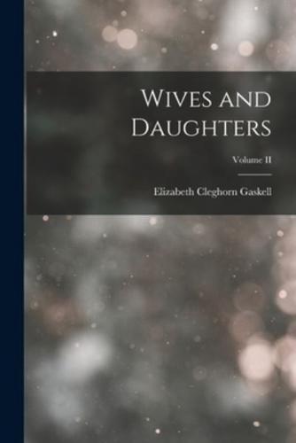 Wives and Daughters; Volume II