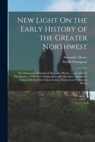 New Light On the Early History of the Greater Northwest