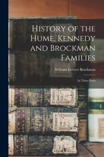 History of the Hume, Kennedy and Brockman Families