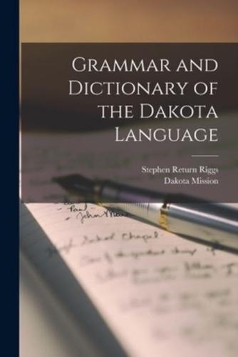 Grammar and Dictionary of the Dakota Language