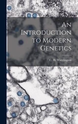 An Introduction to Modern Genetics