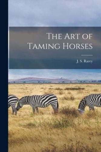 The Art of Taming Horses