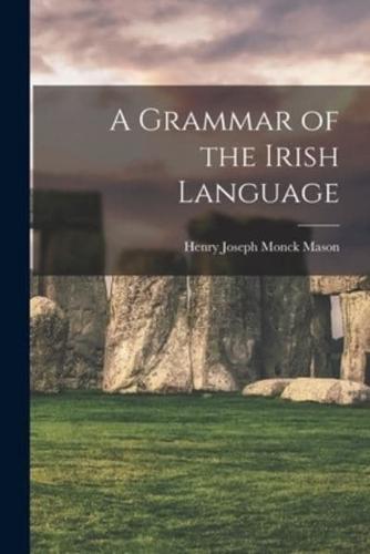 A Grammar of the Irish Language