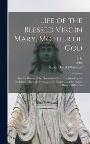 Life of the Blessed Virgin Mary, Mother of God