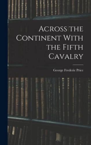 Across the Continent With the Fifth Cavalry