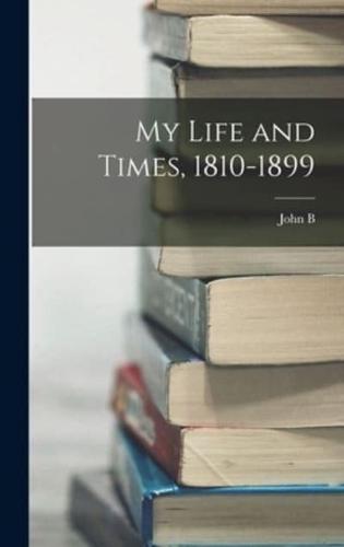 My Life and Times, 1810-1899