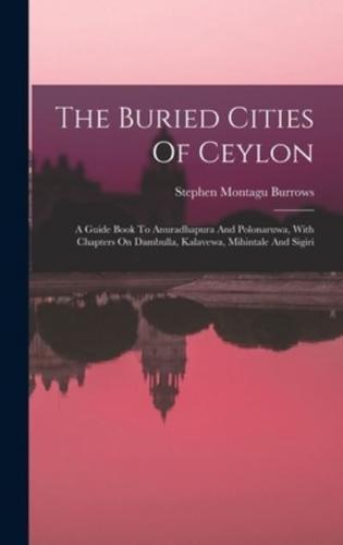 The Buried Cities Of Ceylon