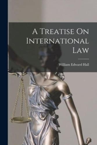 A Treatise On International Law
