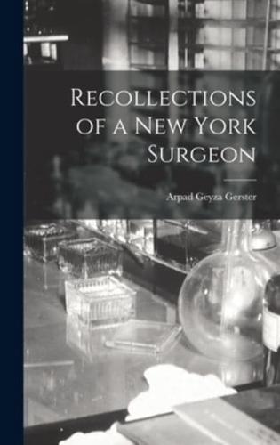 Recollections of a New York Surgeon