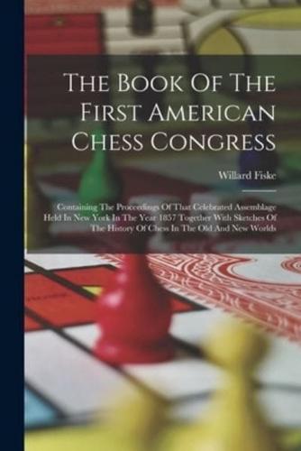 The Book Of The First American Chess Congress