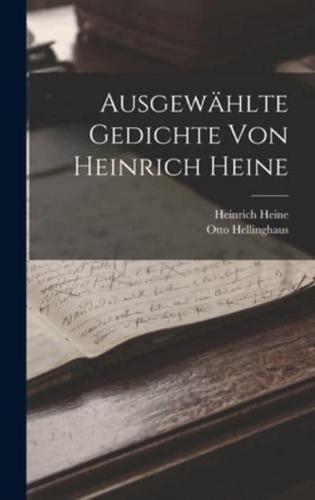 Ausgewählte Gedichte Von Heinrich Heine