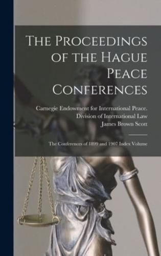 The Proceedings of the Hague Peace Conferences