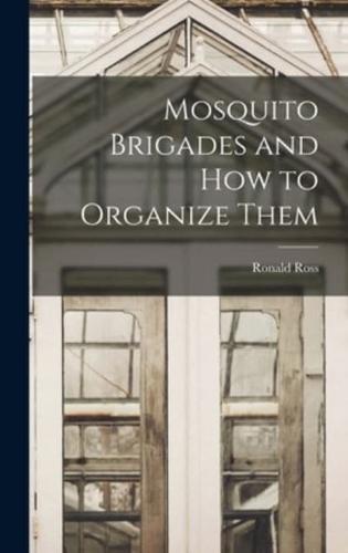 Mosquito Brigades and How to Organize Them