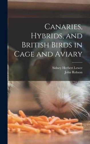 Canaries, Hybrids, and British Birds in Cage and Aviary