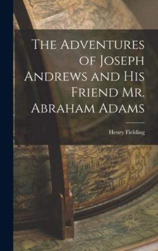 The Adventures of Joseph Andrews and His Friend Mr. Abraham Adams